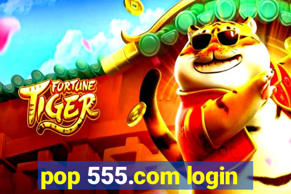 pop 555.com login